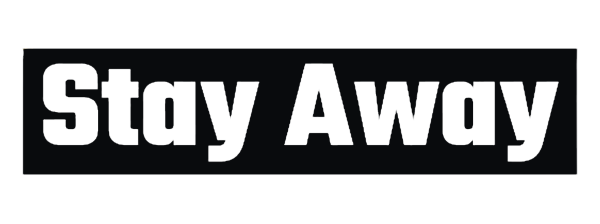 Stay Away